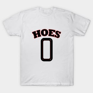 Hoes zero T-Shirt